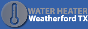 Water Heater Weatherford TX